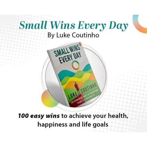 Small Wins Every Day - By Luke Coutinho (Hardcover)